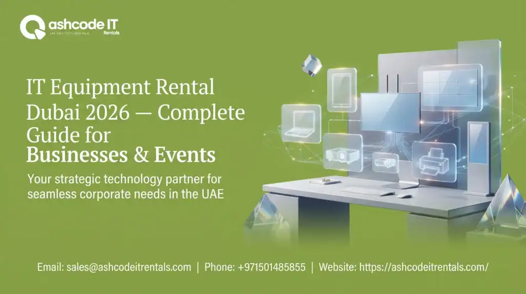 IT Equipment Rental Dubai 2026
