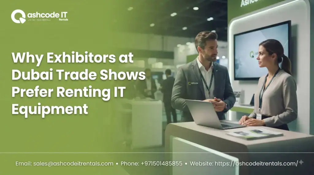 IT Equipment Rental for Trade Shows Dubai